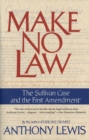 Make No Law : The Sullivan Case and the First Amendment - Book