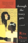 Through the Ivory Gate : A novel - Book