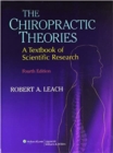 The Chiropractic Theories : A Textbook of Scientific Research - Book
