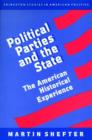 Political Parties and the State : The American Historical Experience - Book