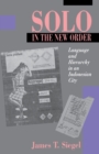 Solo in the New Order : Language and Hierarchy in an Indonesian City - Book