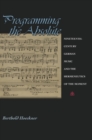 Programming the Absolute : Nineteenth-Century German Music and the Hermeneutics of the Moment - Book