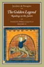 The Golden Legend, Volume II : Readings on the Saints - Book