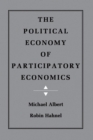 The Political Economy of Participatory Economics - Book