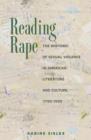 Reading Rape : The Rhetoric of Sexual Violence in American Literature and Culture, 1790-1990 - Book