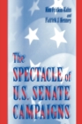 The Spectacle of U.S. Senate Campaigns - Book