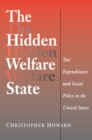 The Hidden Welfare State : Tax Expenditures and Social Policy in the United States - Book