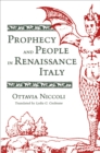 Prophecy and People in Renaissance Italy - Book