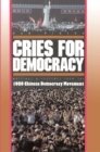 Cries For Democracy : Writings and Speeches from the Chinese Democracy Movement - Book
