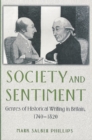 Society and Sentiment : Genres of Historical Writing in Britain, 1740-1820 - Book