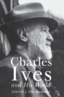Charles Ives and His World - Book