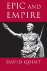 Epic and Empire : Politics and Generic Form from Virgil to Milton - Book
