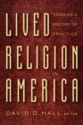 Lived Religion in America : Toward a History of Practice - Book