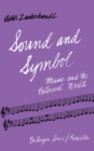 Sound and Symbol, Volume 1 : Music and the External World - Book