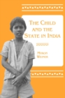 The Child and the State in India : Child Labor and Education Policy in Comparative Perspective - Book