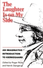 The Laughter is on My Side : An Imaginative Introduction to Kierkegaard - Book