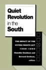 Quiet Revolution in the South : The Impact of the Voting Rights Act, 1965-1990 - Book