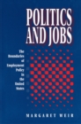 Politics and Jobs : The Boundaries of Employment Policy in the United States - Book