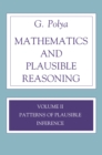 Mathematics and Plausible Reasoning, Volume 2 : Logic, Symbolic and mathematical - Book