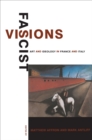 Fascist Visions : Art and Ideology in France and Italy - Book