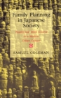 Family Planning in Japanese Society : Traditional Birth Control in a Modern Urban Culture - Book
