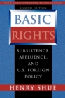 Basic Rights : Subsistence, Affluence, and U.S. Foreign Policy - Second Edition - Book