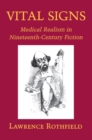 Vital Signs : Medical Realism in Nineteenth-Century Fiction - Book