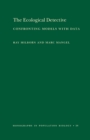 The Ecological Detective : Confronting Models with Data (MPB-28) - Book