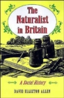 The Naturalist in Britain : A Social History - Book