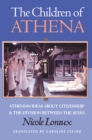 The Children of Athena : Athenian Ideas about Citizenship and the Division between the Sexes - Book