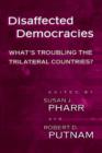 Disaffected Democracies : What's Troubling the Trilateral Countries? - Book