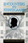 Encounters with Kierkegaard : A Life as Seen by His Contemporaries - Book