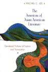 The Americas of Asian American Literature : Gendered Fictions of Nation and Transnation - Book