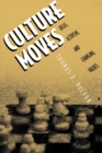 Culture Moves : Ideas, Activism, and Changing Values - Book
