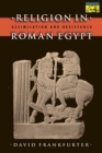 Religion in Roman Egypt : Assimilation and Resistance - Book