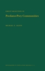 Group Selection in Predator-Prey Communities. (MPB-9), Volume 9 - Book