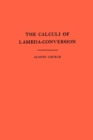 The Calculi of Lambda-Conversion (AM-6), Volume 6 - Book