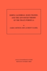 Simple Algebras, Base Change, and the Advanced Theory of the Trace Formula. (AM-120), Volume 120 - Book