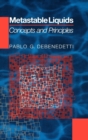 Metastable Liquids : Concepts and Principles - Book
