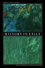 History in Exile : Memory and Identity at the Borders of the Balkans - Book