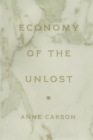 Economy of the Unlost : (Reading Simonides of Keos with Paul Celan) - Book