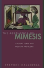 The Aesthetics of Mimesis : Ancient Texts and Modern Problems - Book