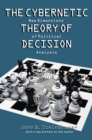 The Cybernetic Theory of Decision : New Dimensions of Political Analysis - Book
