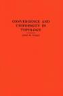 Convergence and Uniformity in Topology. (AM-2), Volume 2 - Book