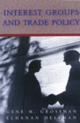 Interest Groups and Trade Policy - Book