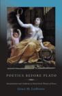 Poetics before Plato : Interpretation and Authority in Early Greek Theories of Poetry - Book