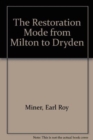 The Restoration Mode : From Milton to Dryden - Book