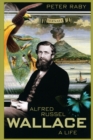 Alfred Russel Wallace : A Life - Book
