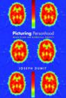 Picturing Personhood : Brain Scans and Biomedical Identity - Book