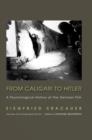 From Caligari to Hitler : A Psychological History of the German Film - Book